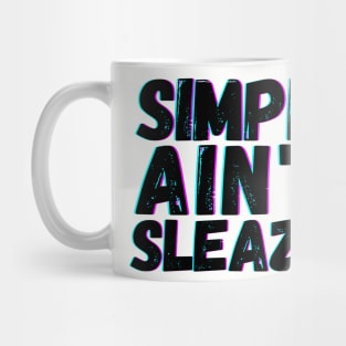 Simpin' Ain't Sleazy Mug